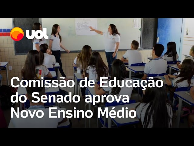 Novo ensino médio: comissão no Senado aprova relatório e pede urgência