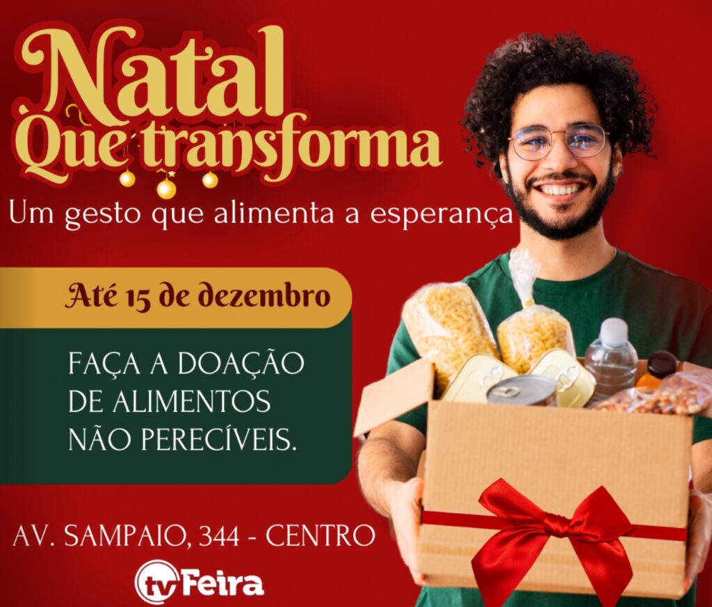 TV Feira lança campanha Natal que Transforma para garantir ceia de famílias carentes