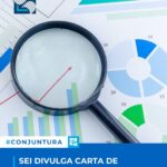 SEI divulga Carta de Conjuntura do 4º trimestre de 2025
