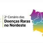 Feira de Santana sediará a 2ª edição do Cenário das Doenças Raras no Nordeste